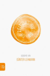 Günter Lehmann - Die Zeit das bist Du