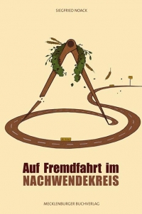 Auf Fremdfahrt im Nachwendekreis