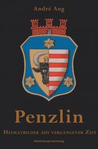 Penzlin - Heimatbilder aus vergangener Zeit
